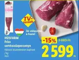 Lidl HÚSFARM Friss sertésszűzpecsenye ajánlat