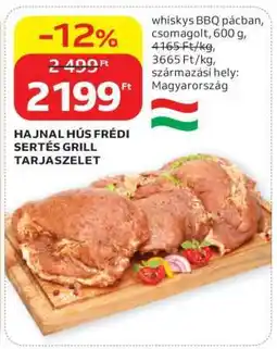 Auchan HAJNAL HÚS FRÉDI SERTÉS GRILL TARJASZELET ajánlat