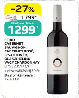 Auchan FEIND CABERNET SAUVIGNON, CABERNET ROSÉ, IRSAI OLIVÉR, OLASZRIZLING VAGY CHARDONNAY ajánlat