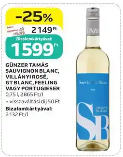 Auchan Günzer Tamás Sauvignon Blanc, Villányi Rosé, GT Blanc, Feeling vagy Portugieser ajánlat