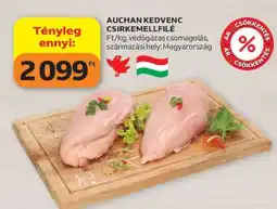 Auchan AUCHAN KEDVENC CSIRKEMELLFILÉ ajánlat