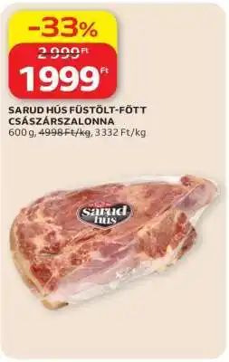 Auchan SARUD HÚS FÜSTÖLT-FŐTT CSÁSZÁRSZALONNA ajánlat