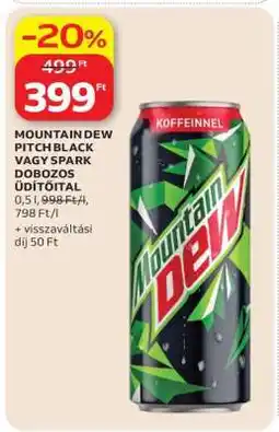 Auchan MOUNTAIN DEW PITCH BLACK VAGY SPARK DOBOZOS ÜDÍTŐITAL ajánlat