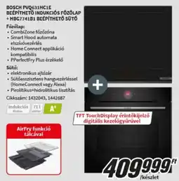 MediaMarkt Bosch beépíthető indukciós főzőlap + beépíthető sütő ajánlat