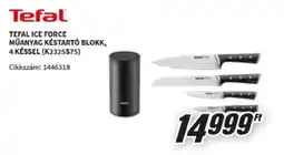 MediaMarkt Tefal ice force műanyag késtartó blokk ajánlat