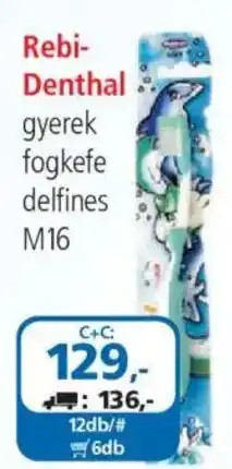 ÁRKLUB Rebi-Denthal gyerek fogkefe delfines M16 ajánlat