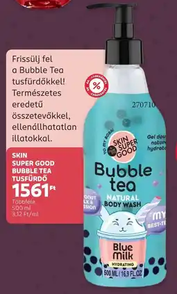 Rossmann Skin super good bubble tea tusfürdő ajánlat