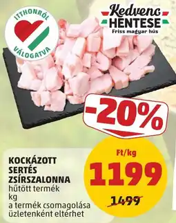 PENNY Kedvenc Hentese Kockázott Sertés Zsírszalonna ajánlat