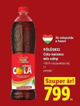 Lidl PÖLÖSKEI Cola-narancs mix szörp ajánlat