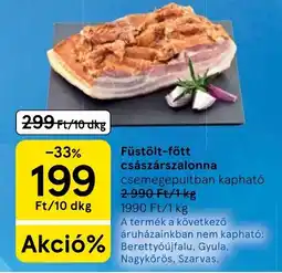 Tesco Füstölt-főtt császársalonna ajánlat