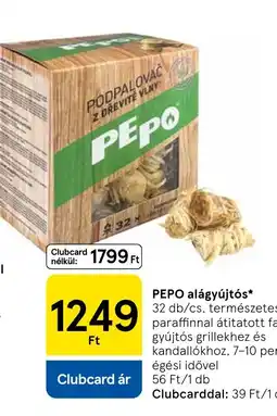 Tesco Pepo alágyújtós ajánlat