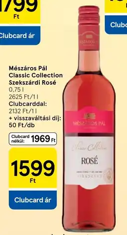 Tesco Mészáros Pál classic collection szekszárdi rosé ajánlat