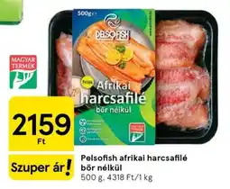 Tesco Pelsofish afrikai harcsafilé bőr nélkül ajánlat