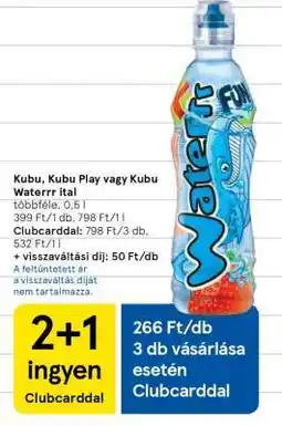 Tesco Kubu, Kubu Play vagy Kubu Waterrr ital ajánlat