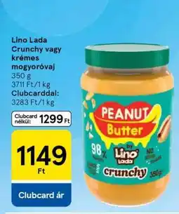 Tesco Lino Lada Crunchy vagy krémes mogyoróvaj ajánlat
