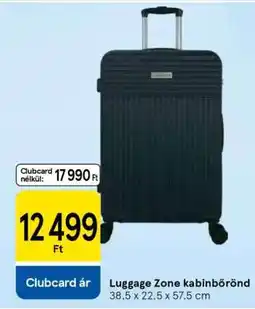 Tesco Luggage Zone kabinbőrönd ajánlat