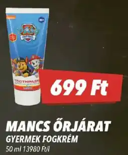 CBA Mancs őrjárat gyermek fogkrém ajánlat