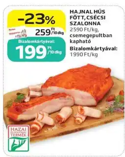 Auchan HAJNAL HÚS FŐTT CSÉCSI SZALONNA ajánlat