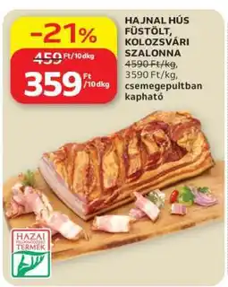 Auchan HAJNAL HÚS FÜSTÖLT KOLOZSVÁRI SZALONNA ajánlat