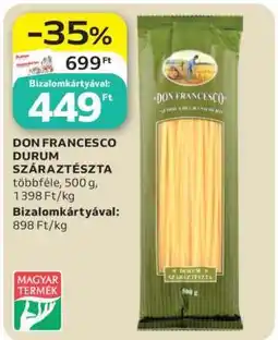 Auchan DON FRANCESCO DURUM SZÁRAZTÉSZTA ajánlat