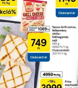 Tesco Tesco Grill zsíros, félkemény chilis-fokhagymás sajt ajánlat
