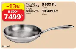 Auchan ACTUEL INDUKCIÓS, INOX SERPENYŐ ajánlat