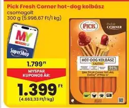 Spar PICK Fresh Corner Hot-Dog Kolbász ajánlat