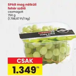 Spar SPAR mag nélküli fehér szőlő ajánlat