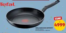 PENNY Tefal super cook serpenyő ajánlat