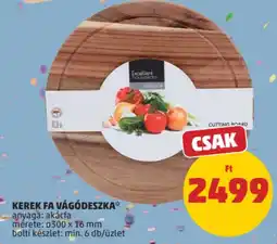 PENNY Excellent kerek fa vágódeszka ajánlat