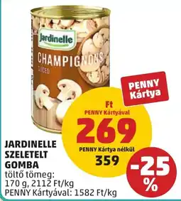 PENNY Jardinelle széletelt gomba ajánlat