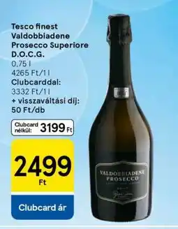 Tesco Tesco Finest Valdobbiadene Prosecco Superiore D.O.C.G ajánlat