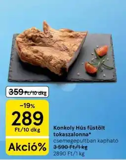 Tesco Konkoly Hús füstölt tokaszalonna ajánlat