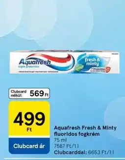 Tesco Aquafresh Fresh & Minty fluoridos fogkrém ajánlat
