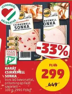 PENNY KARÁT CSIRKEMELL SONKA ajánlat