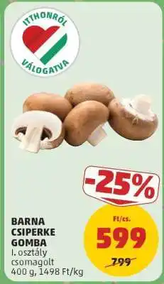 PENNY Barna Csiperke Gomba ajánlat