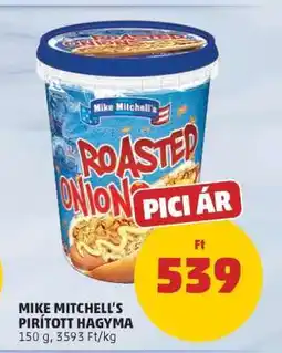 PENNY Mike Mitchell's Pirított Hagyma ajánlat