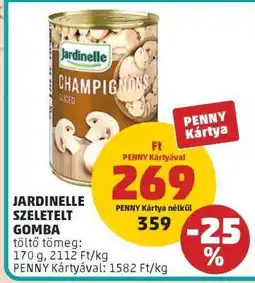 PENNY Jardinelle szeletelt gomba ajánlat