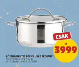 PENNY Rozsdamentes edény üveg fedővel ajánlat
