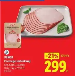 Lidl PIKOK Csemege sertéskaraj ajánlat