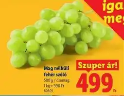 Lidl Mag nélküli fehér szőlő ajánlat
