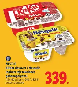 Lidl Nestlé KitKat desszert / Nesquik joghurt tejcsokoládés gabonagolyóval ajánlat