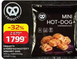 Auchan FRIGOTTI GYORSFAGYASZTOTT MINI HOT-DOG ajánlat