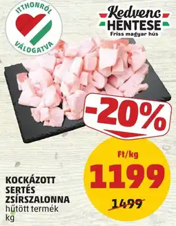 PENNY Kedvenc Hentese kockázott sertés zsírszalonna ajánlat