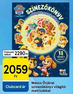 Tesco Mancs Őrjárat színezőkönyv világító matricákkal ajánlat