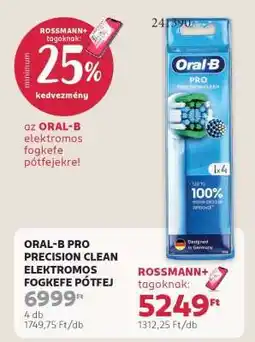 Rossmann ORAL-B PRO PRECISION CLEAN ELEKTROMOS FOGKEFE PÓTFEJ ajánlat