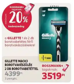 Rossmann GILLETTE MACH3 BOROTVAKÉSZÜLÉK 2 DB BOROTVABETÉTTEL ajánlat