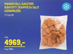 Metro MARNEVALL GASZTRO RÁNTOTT TRAPPISTA SAJT HÁROMSZÖG ajánlat