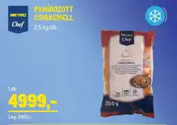 Metro METRO Chef PANÍROZOTT CSIRKEMELL ajánlat