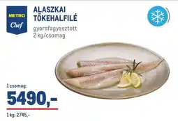 Metro METRO Chef ALASZKAI TŐKEHALFILÉ ajánlat